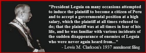 Following the aforesaid marriage the said President Leguia on many occasions attempted to induce the plaintiff to become a citizen of Peru and to accept a governmental position at a high salary, which the plaintiff at all times refused to do; that the plaintiff was at all times in fear of his life, and he was familiar with various incidents of the sudden disappearance of enemies of Leguia who were never again heard from...