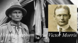 Hiram Bingham and Victor Morris