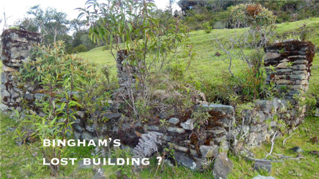 Hiram Bingham's Lost Building? Ⓒ Ziegler 2016